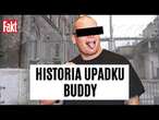 Historia UPADKU Buddy. Jak służby rozpracowały Youtubera? Nowe fakty! | FAKT.PL