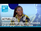 Chanceline Mevowanou, l'histoire d'un engagement féministe • FRANCE 24