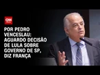 Aguardo a decisão de Lula sobre o governo de SP em 2026, diz Márcio França à CNN | CNN 360°