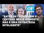 Lula fez bem em ignorar conselho de aliados e escolher nome do PT e não do Centrão? | O POVO News