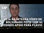Veja na íntegra vídeo de Bolsonaro feito com IA pedindo apoio para Flávio na convenção do PL