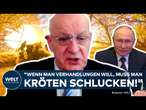 UKRAINE KRIEG: Friedensverhandlungen mit Putin? "Solange man den Dialog verweigert wenig Chancen!"