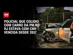 RJ: Policial que causou capotamento de viatura da PM estava com CNH vencida | BASTIDORES CNN