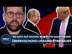 UKRAINE-KRIEG: "Er geht auf das ein, was Putin sagt!" Trump degradiert seinen Sondergesandten!