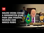 Mauro Vieira chega a Washington para uma possível reunião com Marco Rubio | CNN ARENA
