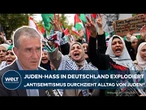 ANTISEMITISMUS IN DEUTSCHLAND: Zahl der Vorfälle steigt um 77 Prozent – „Jude sein reicht schon“