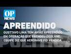 Gusttavo Lima tem avião apreendido em operação que prendeu Deolane | O POVO NEWS