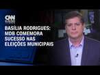 Basília Rodrigues: MDB comemora sucesso nas eleições municipais | CNN Eleições