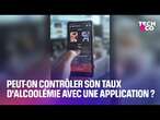 Nouvel An: peut-on vraiment contrôler son taux d'alcoolémie avec une application?