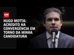 Hugo Motta: Acredito na convergência em torno da minha candidatura | BASTIDORES CNN