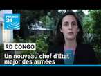 RD Congo : un nouveau chef d'Etat major des armées • FRANCE 24