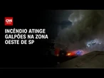 Incêndio em galpões na Lapa provoca coluna de fumaça em SP | CNN NOVO DIA