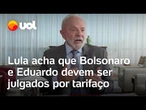 Lula: 'Bolsonaro e filho dele deveriam ser julgados como traidores da pátria', diz petista à Reuters