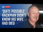 Gene Hackman's wife died from rare infectious disease around a week before actor's death