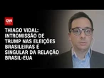 Intromissão de Trump nas eleições nacionais é singular da relação Brasil-EUA, diz especialista | WW