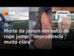 Morte de jovem em salto foi imprudência muito clara; caso é de dolo eventual, diz Maierovitch