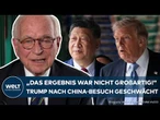 MACHTPOKER IN PEKING: Trump Xi nicht gewachen? Wolfgang Ischinger sieht USA nach Besuch geschwächt