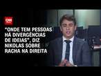 “Onde tem pessoas há divergências de ideias”, diz Nikolas sobre racha na direita | CNN 360º