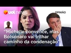 Michelle faz discurso religioso, mas Bolsonaro vai trilhar caminho da condenação | Ronilso