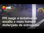 PM de folga reage a tentativa de assalto e mata homem disfarçado de entregador; vídeo mostra momento