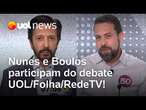 Nunes e Boulos participam do debate UOL/Folha/RedeTV! nesta quinta; 'apagão será pauta', diz Fabíola