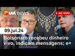 Bolsonaro recebeu dinheiro vivo de genro de empresário do agro e mais notícias ao vivo | UOL News