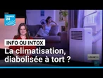 La climatisation est-elle diabolisée à tort, comme l'affirme le Rassemblement National ?
