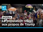 Nigeria : comment la population accueille-t-elle les propos de Donald Trump ? • FRANCE 24
