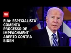 Especialista comenta processo de impeachment aberto contra Biden na Câmara nos EUA | LIVE CNN