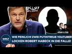 ROBERT HABECK: Wie peinlich! Zwei putintreue YouTuber locken den Wirtschaftsminister in die Falle!