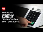 Análise: Datafolha “esfria” busca por terceira via | CNN ARENA