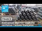 Emmanuel Macron souhaite renforcer l'armée française • FRANCE 24