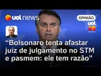 Bolsonaro tenta afastar juiz de julgamento de patente no STM e pasmem: ele tem razão | Maierovitch