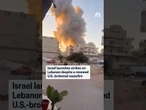 Israel launches strikes on Lebanon despite a renewed U.S.-brokered ceasefire