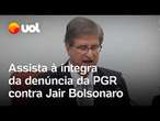 Julgamento Bolsonaro: Gonet lê denúncia da PGR contra o ex-presidente por trama golpista; íntegra