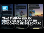 "Um inferno!": Veja grupo de WhatsApp de moradores do condomínio onde Bolsonaro mora | O POVO News