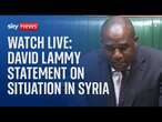 Watch live: Foreign Secretary David Lammy gives statement on Syria in the Commons