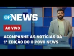 AO VIVO: Acompanhe 08/05/2025, às 8 horas | O POVO News 1ª edição