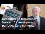 Desemprego fica em 6,4% no 3º tri, menor taxa em 12 anos para o período; Lula fala em 'país melhor'