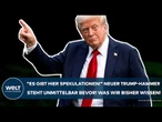 USA: "Es gibt hier Spekulationen!" Neuer Trump-Hammer steht unmittelbar bevor! Was wir bisher wissen