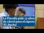 La Fiscalía solicita 13 años de prisión para el rapero El Jincho por una presunta violación