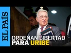 COLOMBIA | Tribunal Superior de Bogotá ordena la libertad de Álvaro Uribe | EL PAÍS