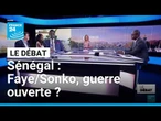 Sénégal : Faye/Sonko, guerre ouverte ? • FRANCE 24