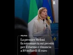 Meloni fa retromarcia sui prestiti per il riarmo e rinuncia a 10 miliardi