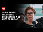 Zambelli: Recebi sinal verde que suspensão da condenação será pautada | CNN 360º