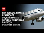 Análise: Restrições orçamentárias impedem renovação da frota de aviões da FAB | CNN PRIME TIME