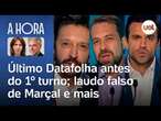 Datafolha: resultados ao vivo; Marçal intimado pelo STF e + | A Hora Extra | Toledo e Thais Bilenky