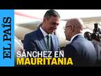 ESPAÑA | Sánchez en Mauritania: 