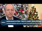 WEIHNACHTEN TROTZ TRAGÖDIEN: Wie man die Feiertage trotz des Magdeburg-Anschlags verbringen kann