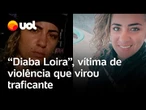 'Diaba Loira' é procurada após escapar de feminicídio e se aliar ao crime organizado; confira